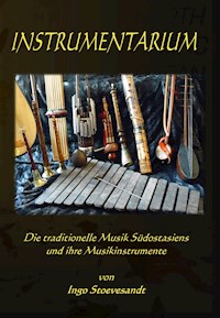 Instrumentarium: Die traditionelle Musik Südostasiens - Ingo Stoevesandt - ebook
