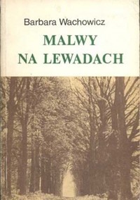 Malwy na lewadach - Barbara Wachowicz - ebook