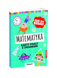 Idę do szkoły. Matematyka. Karty pracy. Klasa 2 - Monika Wiligórska - książka