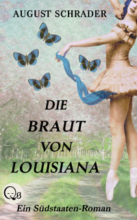 Die Braut von Louisiana (Gesamtausgabe) - August Schrader - ebook