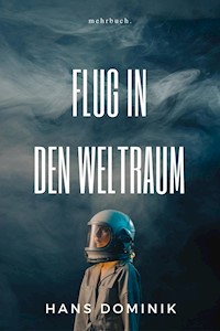 Flug in den Weltraum - Hans Dominik - ebook