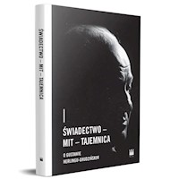 Świadectwo - Mit - Tajemnica. O Gustawie Herlingu-Grudzińskim -  - książka