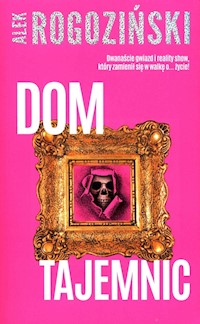 Dom tajemnic - Alek Rogoziński - ebook + audiobook + książka