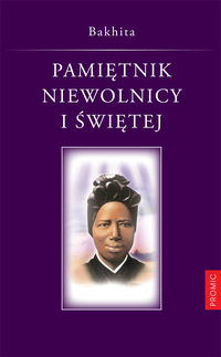 Pamiętnik niewolnicy i świętej - Bakhita Józefina - książka