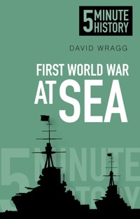 First World War at Sea: 5 Minute History - Wragg David - ebook