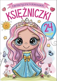 Fantastyczne kolorowanki. Księżniczki - zbiorowa praca - książka