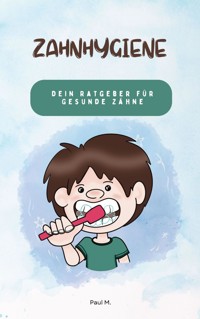 Zahnhygiene - Paul M. - ebook