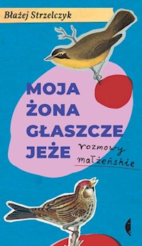 Moja żona głaszcze jeże -  - książka