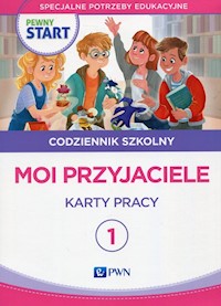 Pewny start Codziennik szkolny 1 Moi przyjaciele Karty pracy -  - książka