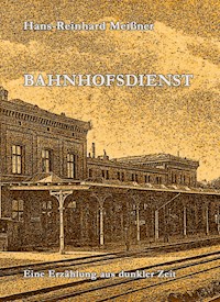 Bahnhofsdienst - Hans-Reinhard Meißner - ebook