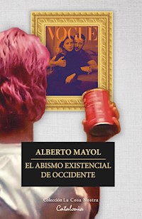 El abismo existencial de Occidente - Alberto Mayol - ebook