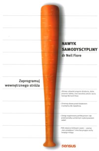 Nawyk samodyscypliny. Zaprogramuj wewnętrznego stróża - Neil Fiore - audiobook + książka
