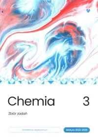 Chemia Zbiór zadań matura 2023-2025 Tom 3 - Mieszkowicz Justyna, Lompart Grażyna, Wróblewska Maria, Męcik Małgorzata, Matras Konrad, Cordi Kinga - książka