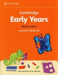 Cambridge Early Years Mathematics Learner's Book 2A - Borthwick Alison, Moseley Cherri - książka