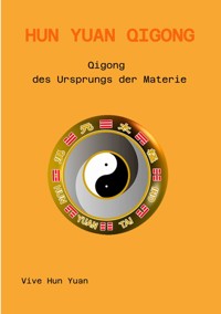 Hun Yuan Qigong - Harald Aichlseder - ebook