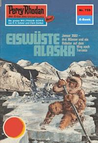 Perry Rhodan 759: Eiswüste Alaska -  Kurt Mahr - ebook