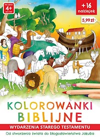 Kolorowanki biblijne Stary Testament Od stworzenia świata do błogosławieństwa Jakuba - Ginalska Natalia, Wiśnicka Anna - książka