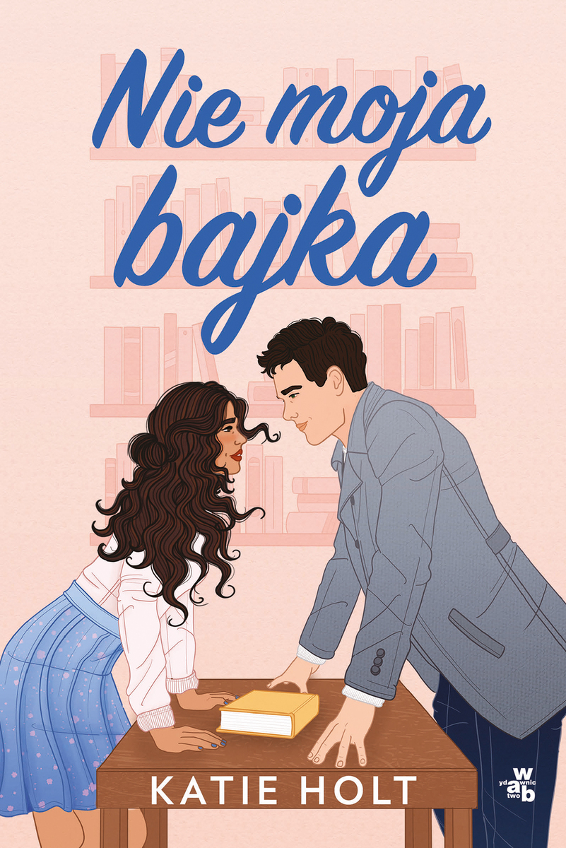Nie moja bajka - Katie Holt - książka