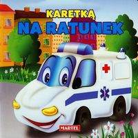 Karetką na ratunek - Nożyńska-Demianiuk Agnieszka, Śnieżkowska-Białek Elżbieta - książka