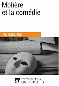 Molière et la comédie - Encyclopaedia Universalis - ebook