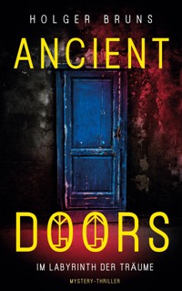 ANCIENT DOORS - Im Labyrinth der Träume - Holger Brüns - ebook