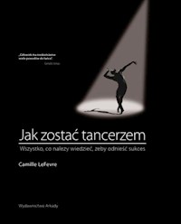 Jak zostać tancerzem - LeFevre Camille - książka