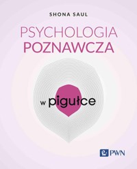 Psychologia poznawcza w pigułce - Saul Shona - książka
