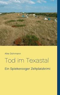 Tod im Texastal - Alke Dohrmann - ebook