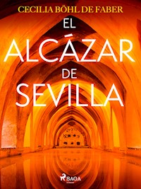 El Alcázar de Sevilla - Cecilia Böhl de Faber - ebook
