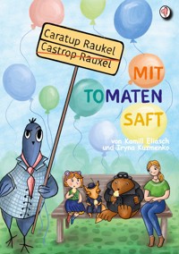 Caratup Raukel mit Tomatensaft - Kamill Eliasch - ebook