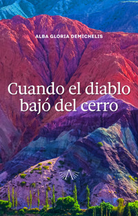 Cuando el diablo bajó del cerro - Alba Demichelis - ebook