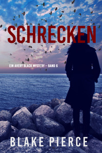 Schrecken (Ein Avery Black Mystery – Band 6) - Blake Pierce - ebook