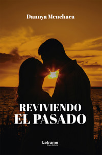 Reviviendo el pasado - Dannya Menchaca - ebook