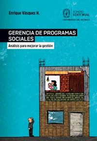 Gerencia de programas sociales - Enrique Vásquez H. - ebook