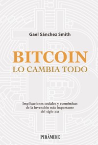 Bitcoin lo cambia todo - Gael Sánchez Smith - ebook