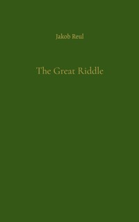 The Great Riddle - Jakob Reul - ebook