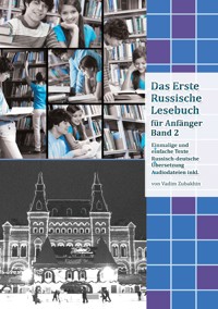 Lerne Russisch mit Vergnügen: Das Erste Russische Lesebuch für Anfänger Band 2 - Vadym Zubakhin - ebook