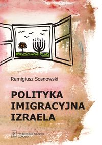Polityka imigracyjna Izraela - Sosnowski Remigiusz - książka
