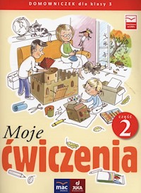 Moje ćwiczenia 3 Domowniczek Część 2 - Faliszewska Jolanta, Lech Grażyna - książka