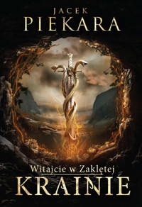 Witajcie w Zaklętej Krainie - Jacek Piekara - książka