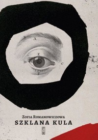 Szklana kula - Zofia Romanowiczowa - ebook + książka