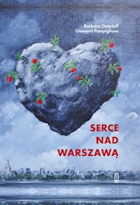 Serce nad Warszawą - Barbara Osterloff, Giovanni Pampiglione - ebook + książka