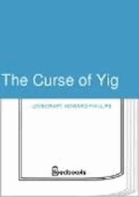 The Curse of Yig - Howard Phillips Lovecraft - darmowy ebook