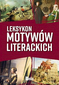 Leksykon motywów literackich - Sawinda-Dziadecka Katarzyna, Sędziak Barbara - książka