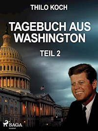Tagebuch aus Washington 2 - Thilo Koch - ebook
