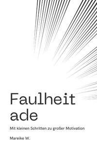 Faulheit ade - Mareike W. - ebook