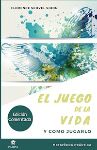 El juego de la vida y cómo jugarlo - Florence Scovel - ebook