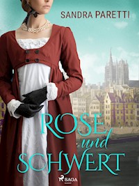 Rose und Schwert - Sandra Paretti - ebook