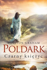 Dziedzictwo rodu Poldarków Tom 5 Czarny księżyc - Winston Graham - książka