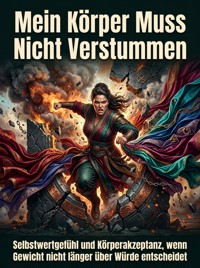 Mein Körper Muss Nicht Verstummen - David Haldenfel - ebook